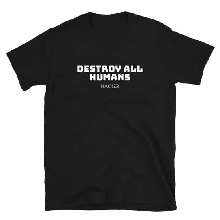 Destroy All Humans Unisex T-Shirt